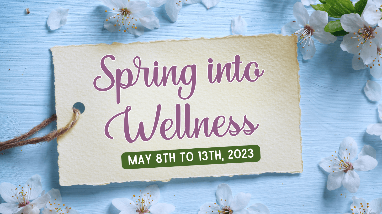 Spring into Wellness May 8 to 13 2023 image 